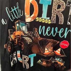 🌹Boy T-Shirt with “A little Dirt Never Hurt”. NWOT
